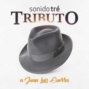 Sonido Tré rinde tributo a Juan Luis Guerra